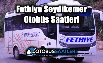 Fethiye Seydikemer Otobüs Saatleri